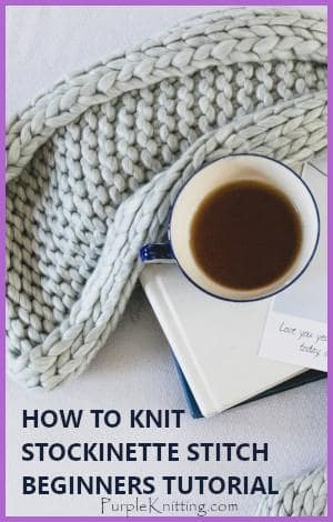 how to knit stockinette also known as stocking stitch