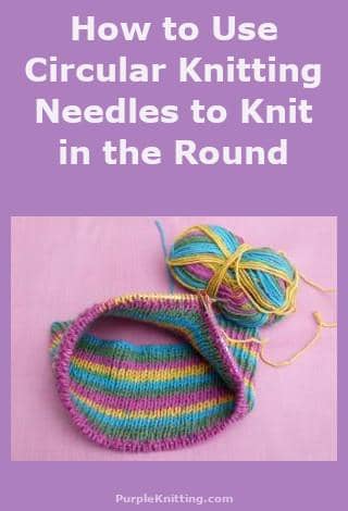 How to Knit in the Round with Circular Knitting Needles