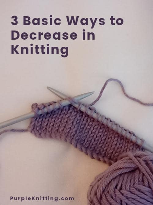 3 Basic Ways To Decrease In Knitting K2tog Skp Ssk Purple Knitting